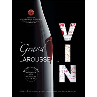La référence des amoureux du vin, en édition revue, corrigée et augmentée !